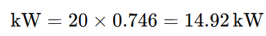 Example- Convert 20 electrical horsepower to kilowatts