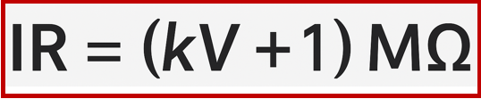  Formula showing minimum acceptable resistance of insulating material: IR = (kV + 1) MΩ, where IR is dielectric resistance in megaohms and kV is rated voltage in kilovolts.
