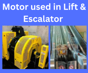 Motor used in Lift and escalator